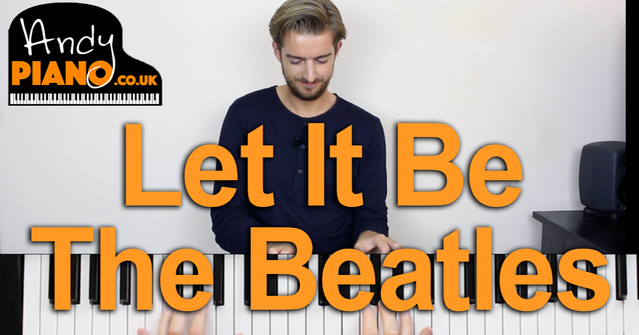 The Beatles - Let It Be Piano Lesson | Andy Guitar